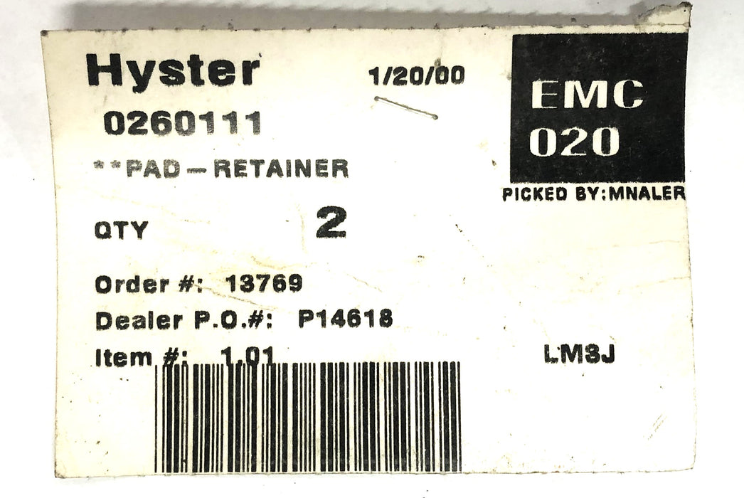 Hyster Retainer Pad 0260111 [Lot of 2] NOS
