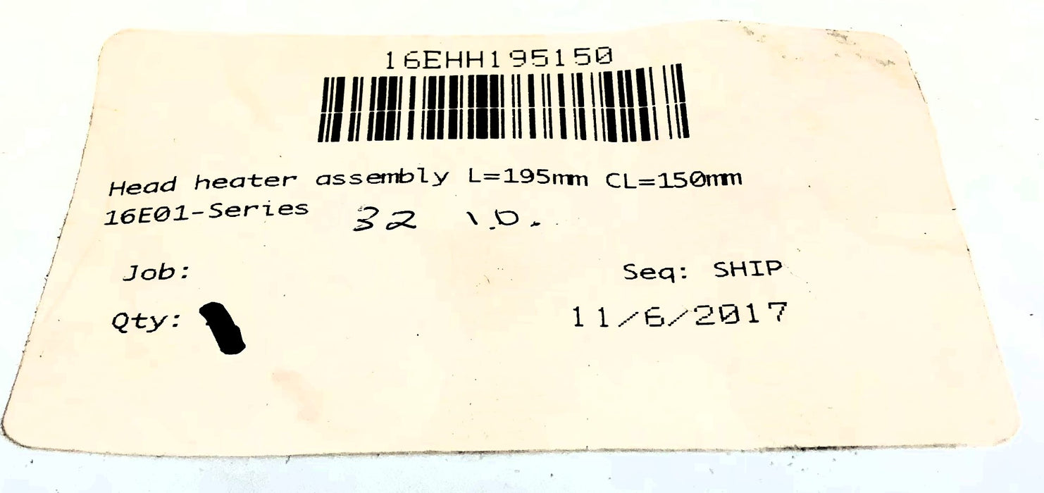 Unbranded 16E01 Series Head Heater Assembly 16EHH195150 USED