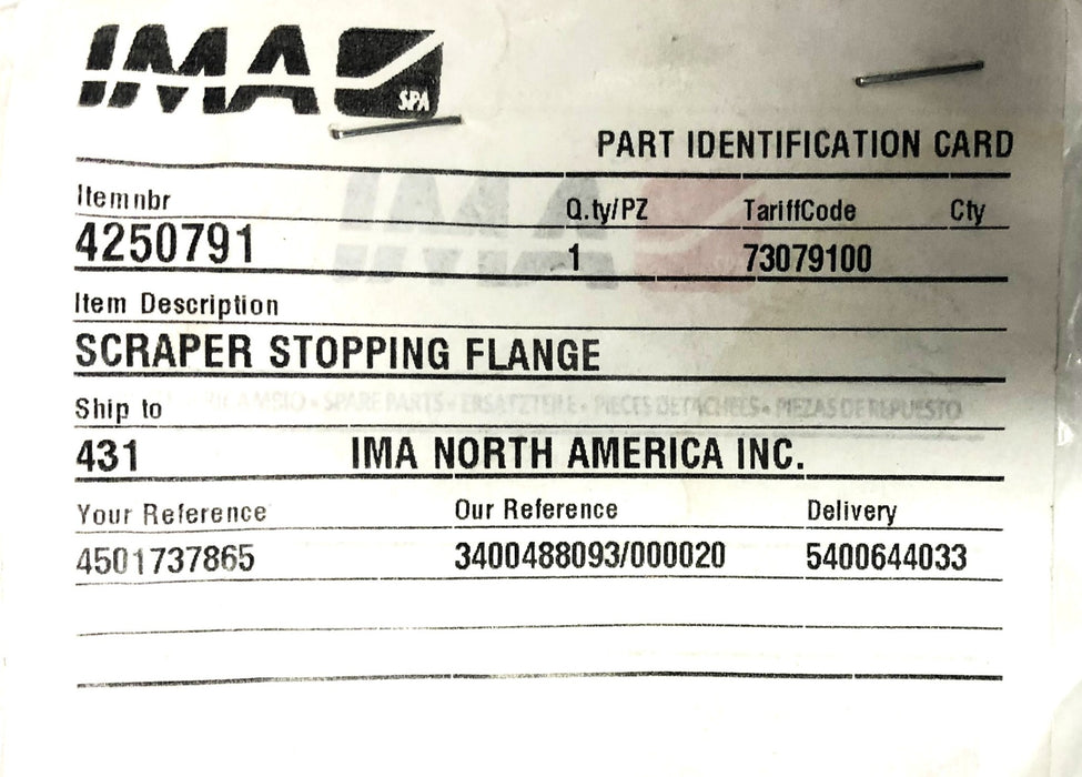 IMA Scraper Stopping Flange 4250791 (7303143 71) NOS