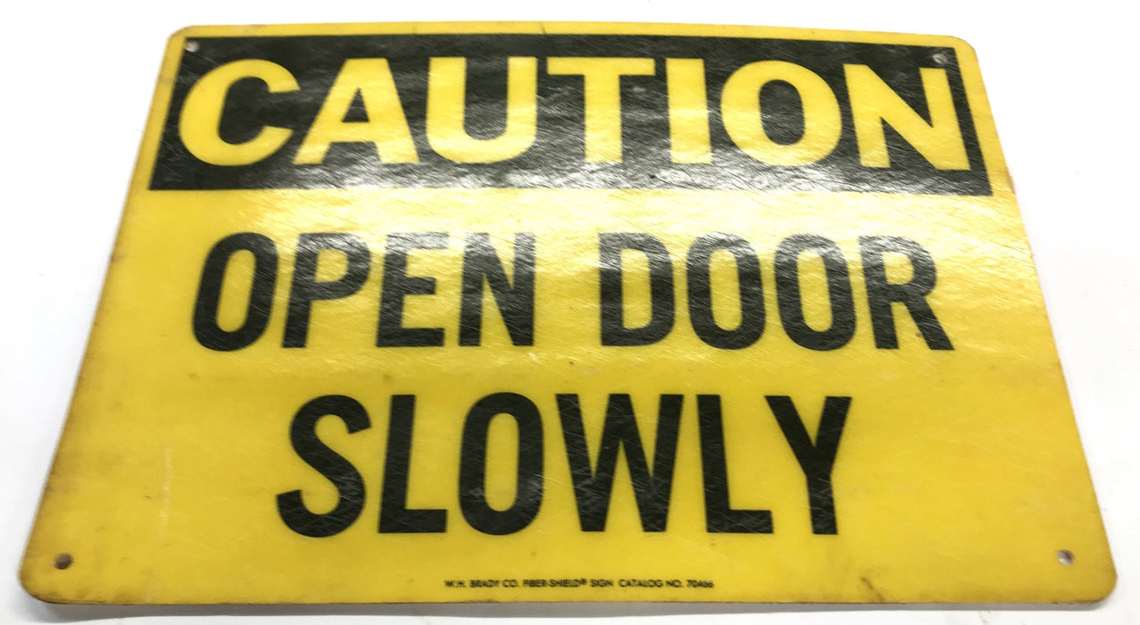 Brady Co Open Door Slowly Sign 70466 NOS
