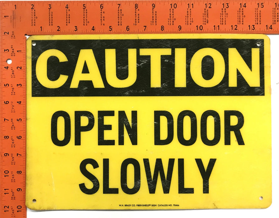 Brady Co Open Door Slowly Sign 70466 NOS