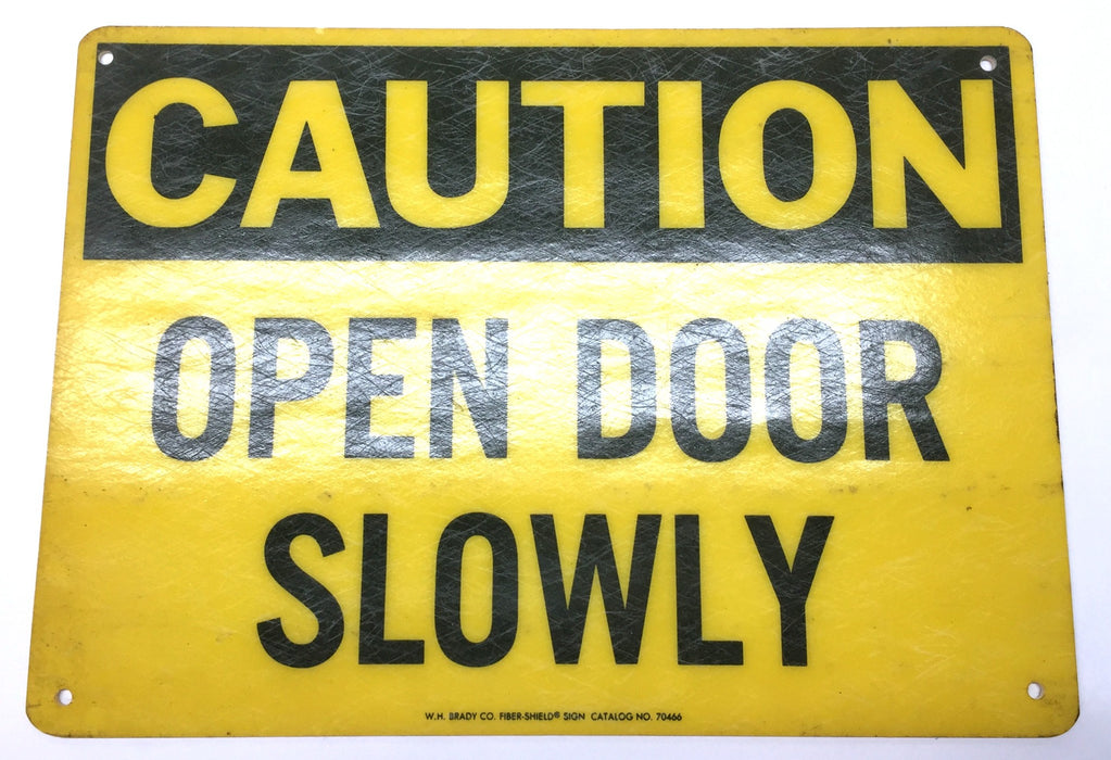 W.H. Brady 14" x 10" Fiber-Shield 'CAUTION-Open Door Slowly' Sign 70466 USED