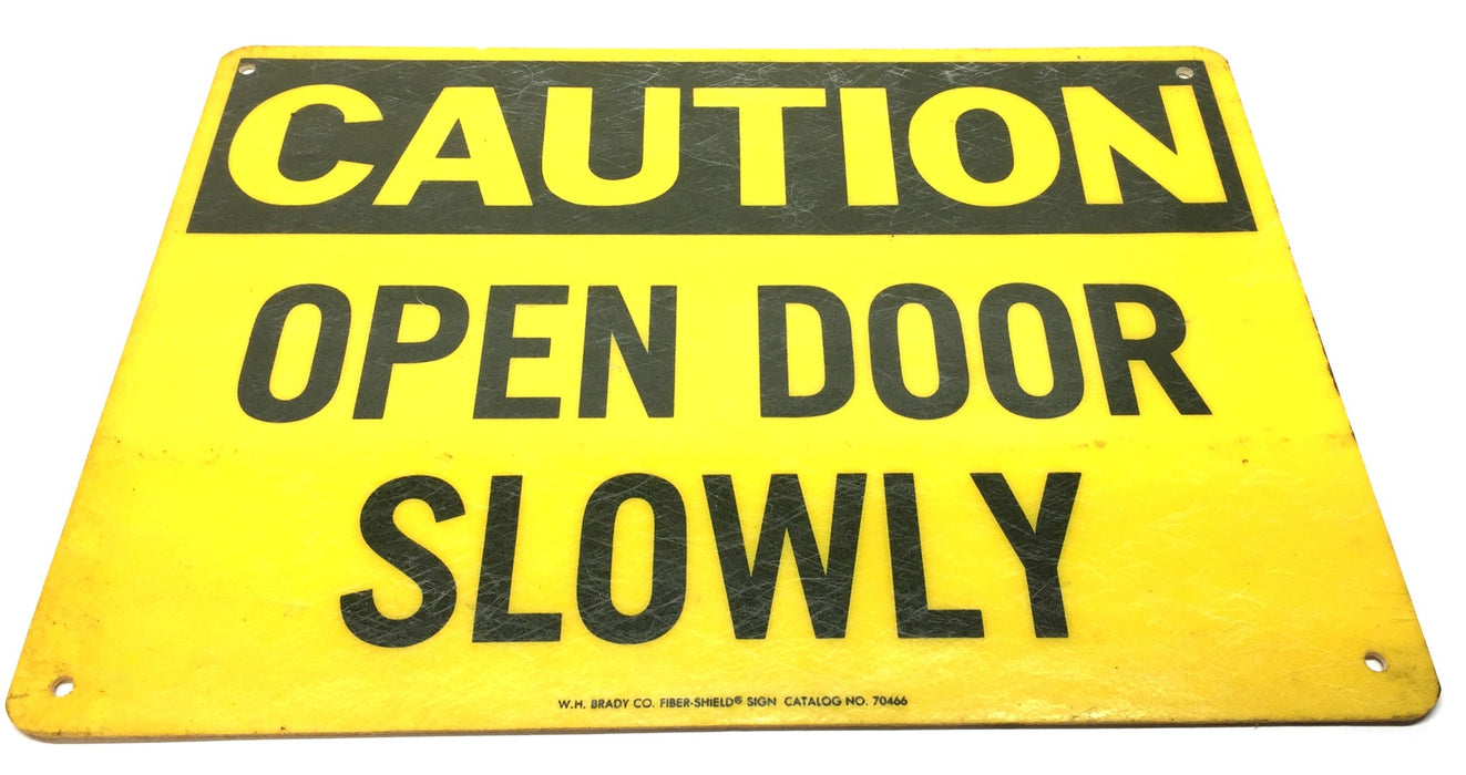 W.H. Brady 14" x 10" Fiber-Shield 'CAUTION-Open Door Slowly' Sign 70466 USED