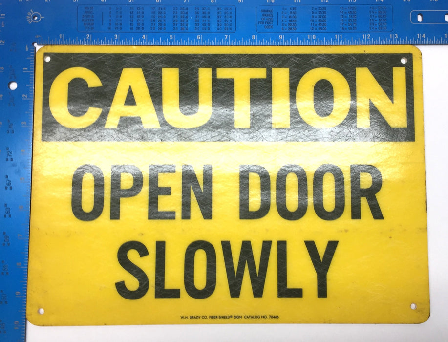 W.H. Brady 14" x 10" Fiber-Shield 'CAUTION-Open Door Slowly' Sign 70466 USED