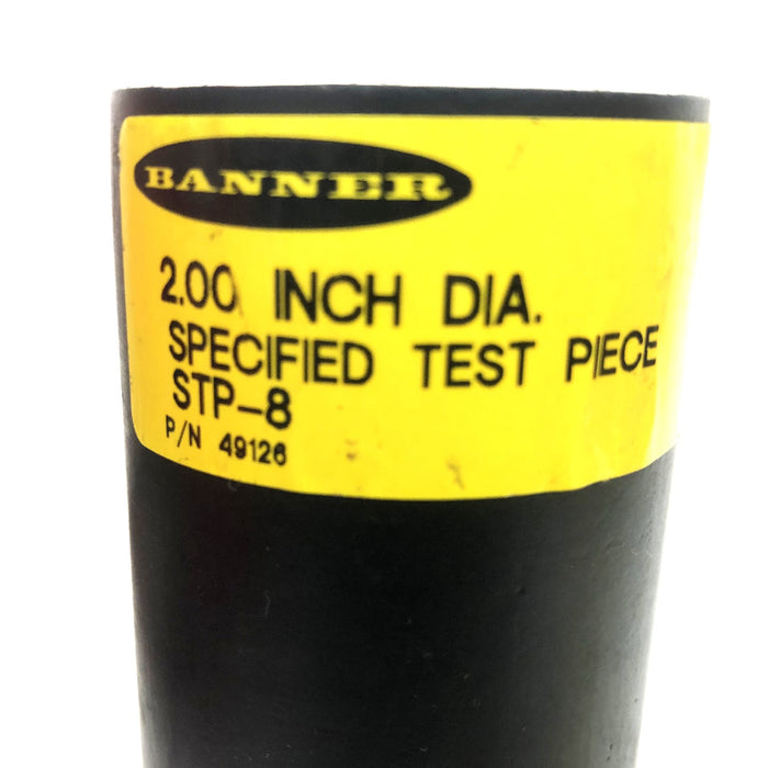 Banner 2.00 Inch DIA Specified Test Piece STP-8 49126 NOS