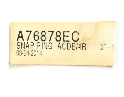 Ford A76878EC Snap Ring AODE/4R NOS