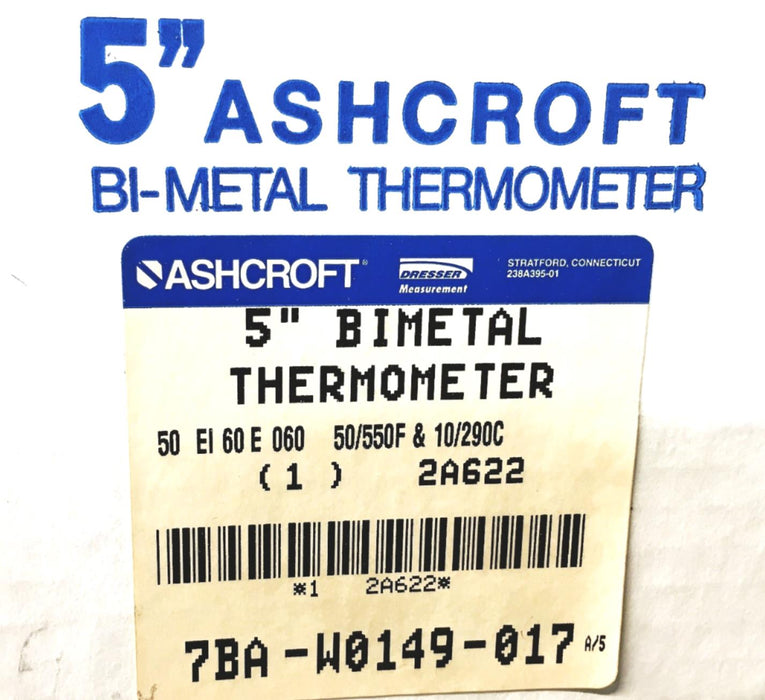 Ashcroft 5 Inch 50-550F/10-290C Bimetal Thermometer 2A622 NOS