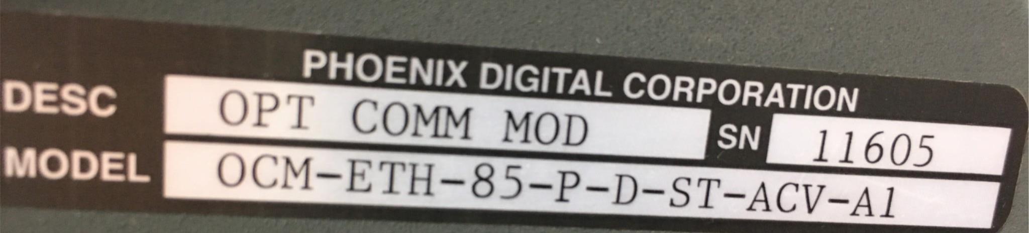 PHOENIX DIGITAL CORP. OPTICAL COMMUNICATION MODULE OCM-ETH-85-P-D-ST-ACV-A1 USED